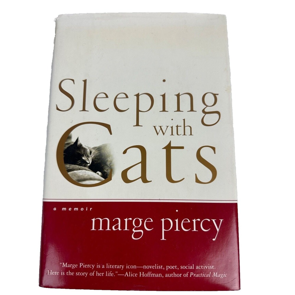 Sleeping with Cats: A Memoir - Hardcover By Marge Piercy c. 2002